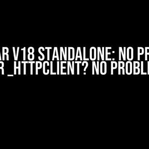 Angular v18 Standalone: No provider for _HttpClient? No Problem!