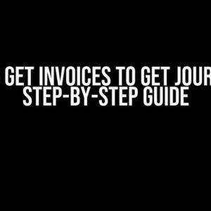 Linking GET Invoices to GET Journals: A Step-by-Step Guide