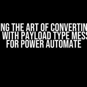 Mastering the Art of Converting Teams Webhook with Payload Type MessageCard for Power Automate